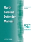 North Carolina Defender Manual : Volume 2, Trial - Book