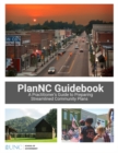 PlanNC Guidebook : A Practioner's Guide to Preparing Streamlined Community Plans - Book