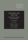 Children and the Law : Doctrine, Policy, and Practice - Book