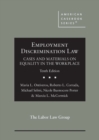 Employment Discrimination Law : Cases and Materials on Equality in the Workplace - Book