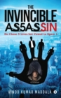The Invincible Assassin : He Chose 5 Lives But Vowed to Spare 1 - Book