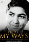 I Did It My Ways : An Autobiography with Controversies - Book