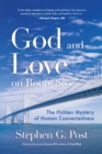 God and Love on Route 80 : The Hidden Mystery of Human Connectedness (Dreams, Miracles, Synchronicity, and a Spiritual Journey) - Book