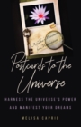 Postcards to the Universe : Harness the Universe's Power and Manifest your Dreams - Book