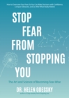 Stop Fear From Stopping You : The Art and Science of Becoming Fear-Wise (Self help, Mood Disorders, Anxieties and Phobias) - Book