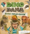Dino Dana : Dino Field Guide (Dinosaur gift) - Book