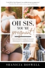 Oh Sis, You’re Pregnant! : The Ultimate Guide to Black Pregnancy & Motherhood (Gift For New Moms) - Book