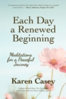 Each Day a Renewed Beginning : Meditations for a Peaceful Journey - eBook