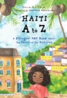 Haiti A to Z : A Bilingual ABC Book about the Pearl of the Antilles (Reading Age Baby - 4 Years) - Book