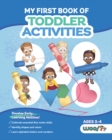 My First Book of Toddler Activities : (Learning Games For Toddlers) (Ages 2 - 4) - Book