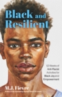 Black and Resilient : 52 Weeks of Anti-Racist Activities for Black Joy and Empowerment (Journal for Healing, Black Self-Love, Anti-Prejudice, and Affirmations for Teens) - Book
