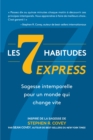 Les 7 Habitudes express : sagesse intemporelle pour un monde qui change vite - Book