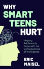 Why Smart Teens Hurt - Book