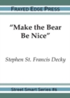 "Make the Bear Be Nice" - Book