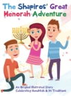 The Shapiros' Great Menorah Adventure : An Original Illustrated Story Celebrating Hanukkah and Its Traditions - Book