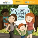 MY FAMILY LOVES ME - Book