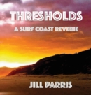 Thresholds : A Surf Coast Reverie - Book