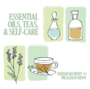 Essential Oils, Teas, & Self Care - Book