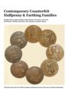 Contemporary Counterfeit Halfpenny & Farthing Families : 2nd printing - Book
