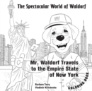 The Spectacular World of Waldorf : Mr. Waldorf Travels to New York - Book