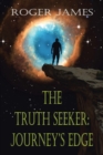 The Truth Seeker (Book One) : Journey's Edge - Book