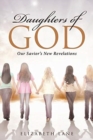 Daughters of God : Our Savior's New Revelations - Book