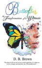 Butterflies : The Transformation of a Woman - Book