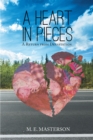 A Heart in Pieces : A Return from Devastation - eBook