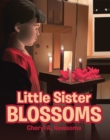 Little Sister Blossoms - eBook