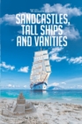 Sandcastles, Tall Ships and Vanities - eBook