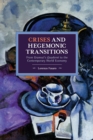 Crises and Hegemonic Transitions : From Gramsci's Quaderni to the Contemporary World Economy - Book