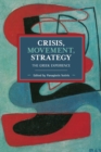 Crisis, Movement, Strategy : The Greek Experience - Book