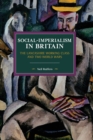 Social-Imperialism in Britain : The Lancashire Working Class and Two World Wars - Book