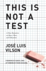 This Is Not A Test : A New Narrative on Race, Class, and Education - Book