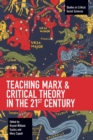 Teaching Marx & Critical Theory in the 21st Century - Book