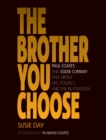 The Brother You Choose : Paul Coates and Eddie Conway Talk About Life, Politics, and The Revolution - Book