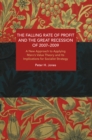 The Falling Rate of Profit and the Great Recession of 2007-2009 : A New Approach to Applying Marx's Value Theory and Its Implications for Socialist Strategy - Book