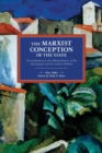 The Marxist Conception of the State : A Contribution to the Differentiation of the Sociological and the Juristic Method - Book
