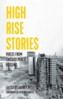 High Rise Stories : Voices from Chicago Public Housing - Book
