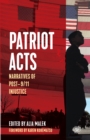 Patriot Acts : Narratives of Post-9/11 Injustice - Book