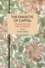 The Dialectics of Capital (volume 2) : A Study of the Inner Logic of Capitalism - Book