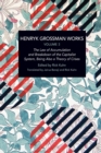 Henryk Grossman Works, Volume 3 : The Law of Accumulation and Breakdown of the Capitalist System, Being also a Theory of Crises - Book