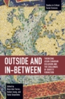 Outside and In-Between : Theorizing Asian-Canadian Exclusion and the Challenges of Identity Formation - Book