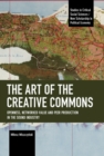 The Art of the Creative Commons : Openness, Networked Value and Peer Production in the Sound Industry - Book