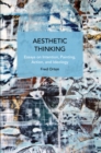Aesthetic Thinking : Essays on Intention, Painting, Action, and Ideology - Book