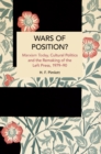 Wars of Position? : Marxism Today, Cultural Politics and the Remaking of the Left Press, 1979-90 - Book