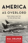America as Overlord : From World War Two to the Vietnam War - Book