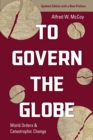 To Govern the Globe : World Orders and Catastrophic Change - Book