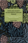State and Society in Eighteenth-Century France : Rethinking Causality - Book