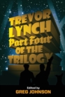 Trevor Lynch : Part Four of the Trilogy - Book